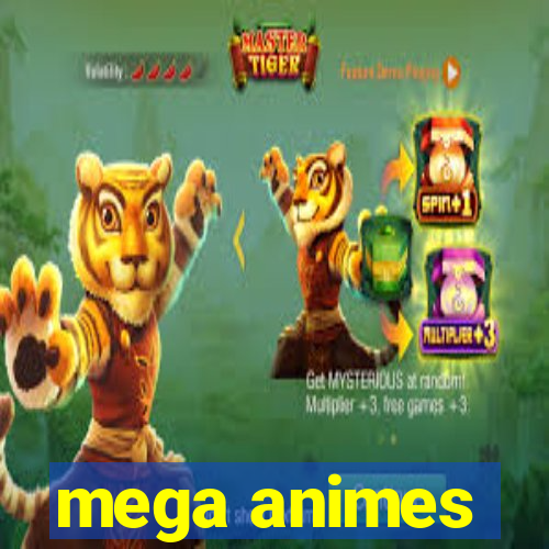 mega animes